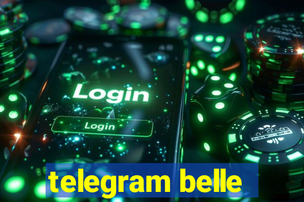 telegram belle